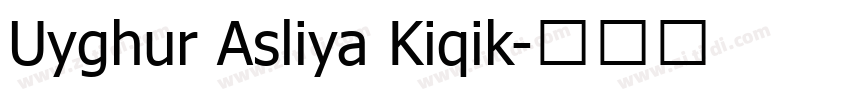 Uyghur Asliya Kiqik字体转换